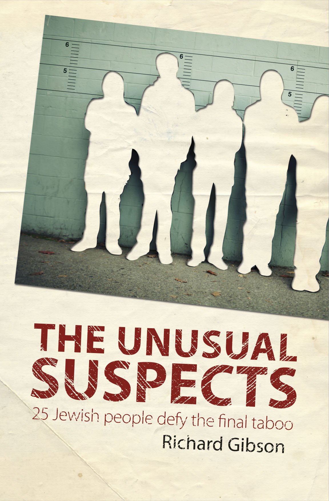 You are currently viewing Review of ‘The Unusual Suspects 25 Jewish people Defy the Final Taboo’ by Richard Gibson